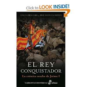  El Rey Conquistador La Cronica Oculta de Jaime I (Spanish 