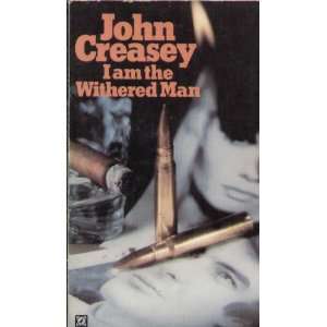  I Am the Withered Man (9780090052004): John Creasey: Books