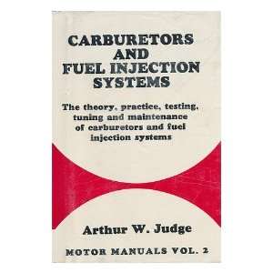  and Fuel Injection Systems; the Theory, Practice, Testing, Tuning 
