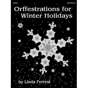  Orffestrations for Winter Holidays Linda Forrest Books