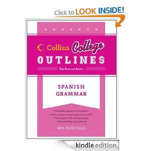 Spanish Grammar (Collins College Outlines): Ana Fairchild, Juan Mendez 