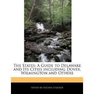 The States A Guide to Delaware and Its Cities including Dover 