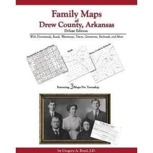  Family Maps of Drew County, Arkansas, Deluxe Edition 