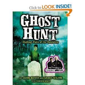 Ghost Hunt Chilling Tales of the Unknown [Paperback] Jason Hawes 