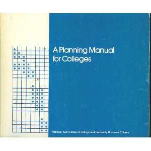  A planning manual for colleges (9780915164097) Books