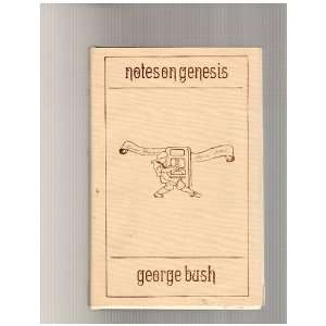 Notes on Genesis, Vol. 1: George Bush: Books