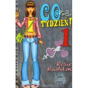  Co Za Tydzien! 1 (9788360010457): Rosie Rushton: Books