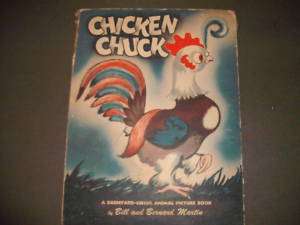 Chicken Chuck, Bill & Bernard Martin,1946 Picture Book  
