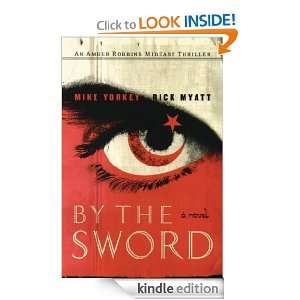 By the Sword Rick Myatt, Mike Yorkey  Kindle Store