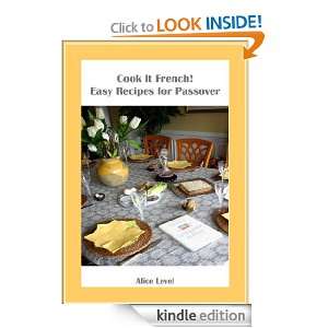 Cook It French Easy Recipes for Passover Alice Level  