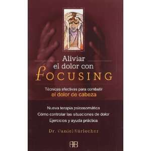 Aliviar El Dolor Con Focusing/ Releaving the Pain With 