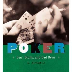  Poker Bets, Bluffs, and Bad Beats [Hardcover] A. Alvarez 