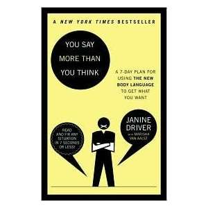  SAY MORE THAN YOU THINK)) BY Driver, Janine(Author)Paperback{You Say 