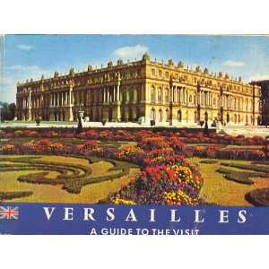  Versailles A guide to the visit Pierre Lemoine Books