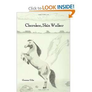    Cherokee, Skin Walker (9781412069441): Gramma Cilla: Books