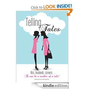 Telling Tales Kids, husbands, careers It can be a mother of tale 