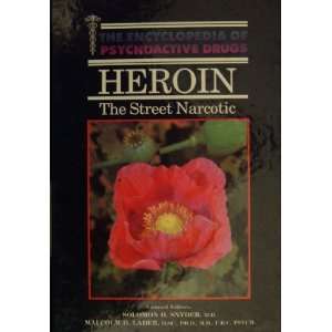  Heroin (Encyclopedia of psychoactive drugs) (9780222012111 