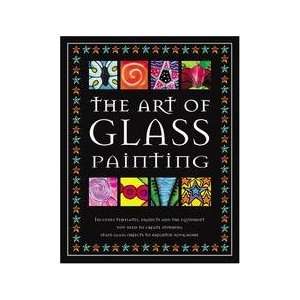  Art Of Glass Painting   Includes Templates, Projects, And 