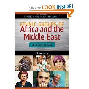 Ethnic Groups of Africa and the Middle East An Encyclopedia (Ethnic 