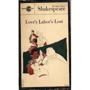  Loves labors lost (Signet classics, CD306. The Signet 