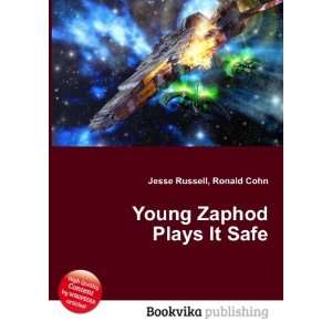  Young Zaphod Plays It Safe Ronald Cohn Jesse Russell 