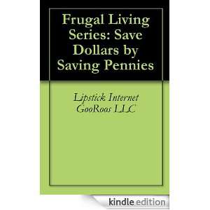 Frugal Living Series Save Dollars by Saving Pennies Lipstick 
