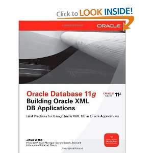  Oracle Database 11g Building Oracle XML DB Applications 