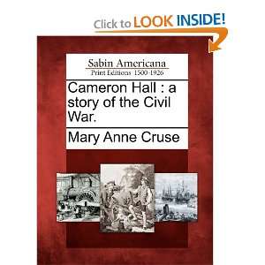  Cameron Hall: a story of the Civil War. (9781275853195 