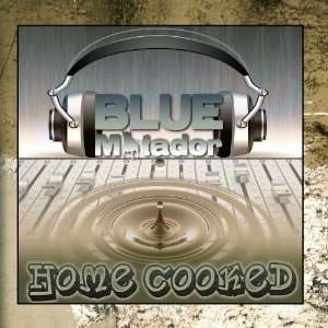  Home Cooked Blue Matador Music