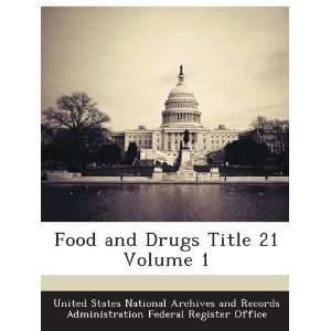  Food and Drugs Title 21 Volume 1 United States National 