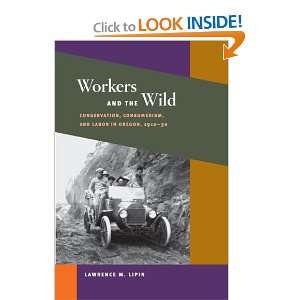  Workers and the Wild Conservation, Consumerism, and Labor 
