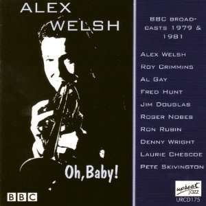  Oh Baby Alex Welsh Music