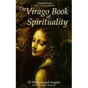 The Virago Book of Spirituality: Of Women and Angels: Sarah Anderson 