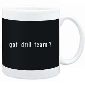  Mug Black  Got Drill Team?  Sports