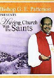 Bishop G.E. Patterson   Having Church with The Saints (DVD 