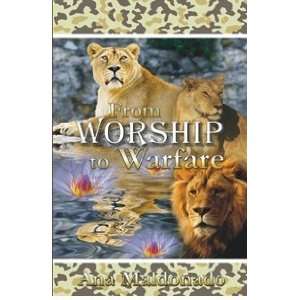    From Worship To Warfare (9781592722990) Maldonado Ana Books