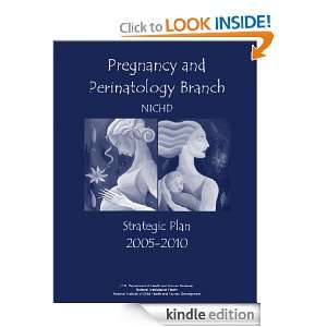 Pregnancy and Perinatology Branch (PPB), NICHD: A Strategic Plan 2005 