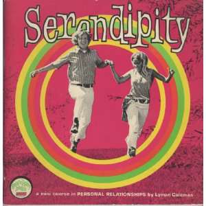  Serendipity; A mini course in personal relationships 