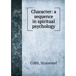  Character a sequence in spiritual psychology Stanwood 