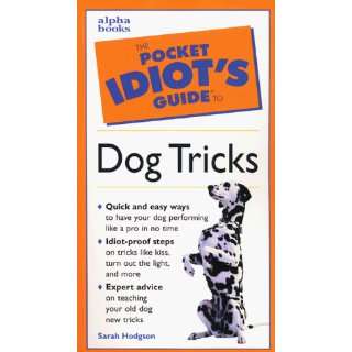  The Pocket Idiots Guide to Dog Tricks (9781582451053 