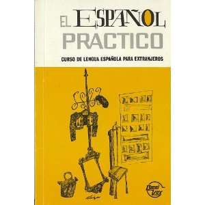  El Espanol Practico   Curso De Lengua Espanol Para 