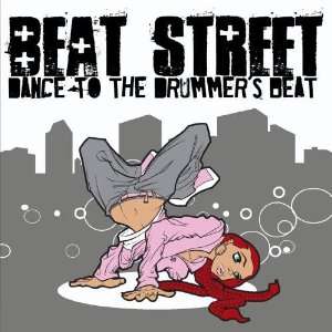  Dance To the Drummers Beat Beat Street Music