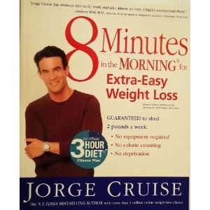  8 MINUTES IN THE MORNING: JORGE CRUISE: Books