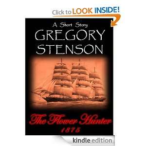 THE FLOWER HUNTER (A Short Story) Gregory Stenson  Kindle 