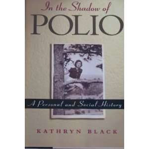    In The Shadow of Polio, A Personal and Social History Books