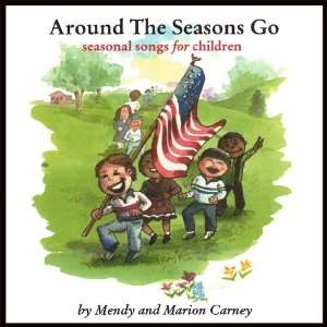   Around the Seasons Go Seasonal Songs for Children Mendy Carney Music
