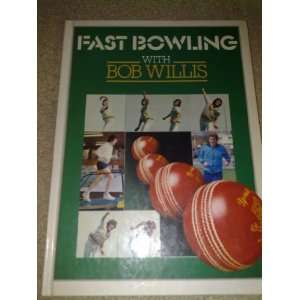  Fast Bowling with Bob Willis (9780002180221) Bob Willis 