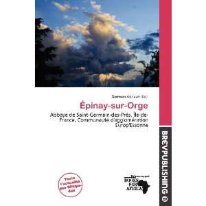  Épinay sur Orge (French Edition) (9786138437055) Germain 
