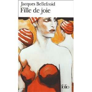  Fille de joie (9782070413669) Jacques Bellefroid Books