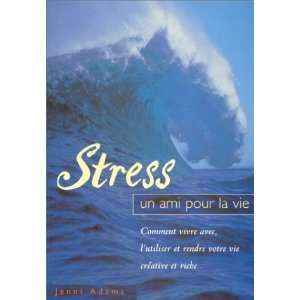  Stress, un ami pour la vie (9782912795069) Jenni Adams 
